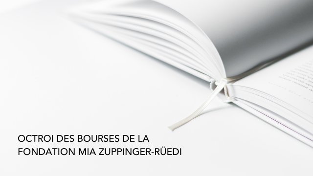 Bourses d’études et de formation de la Fondation Mia Zuppinger-Rüedi